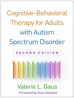 cover image of Cognitive-Behavioral Therapy for Adults with Autism Spectrum Disorder